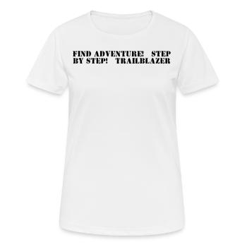 Randonnée - Trouvez l’aventure, étape par étape, - T-shirt respirant Femme - blanc - Devant - AI Model Female 172 dark (172cm)