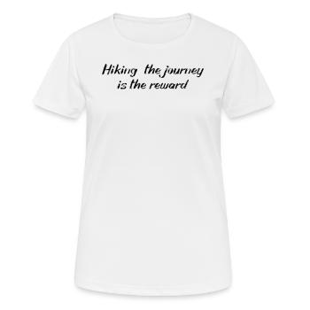 Wandern - Randonnée : le voyage est la récompense - T-shirt respirant Femme - blanc - Devant - AI Model Female 172 dark (172cm)