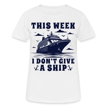 This Week I Don't Give Ship - Frauen T-Shirt atmungsaktiv - Weiß - Vorne - AI Model Female 172 dark (172cm)