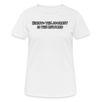 Wandern - Randonnée : le voyage est la récompense - T-shirt respirant Femme - blanc - Devant - AI Model Female 172 dark (172cm)