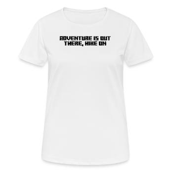 Randonnée - L’aventure est là-bas, la randonnée - T-shirt respirant Femme - blanc - Devant - AI Model Female 172 dark (172cm)