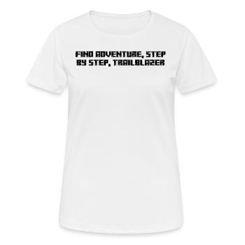 Randonnée - Trouvez l’aventure, étape par étape, - T-shirt respirant Femme - blanc - Devant - AI Model Female 172 dark (172cm)