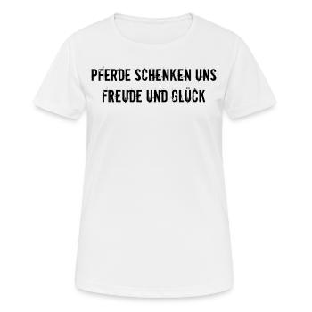 Reiten - Pferde schenken uns Freude und Glück - Frauen T-Shirt atmungsaktiv - Weiß - Vorne - AI Model Female 172 dark (172cm)