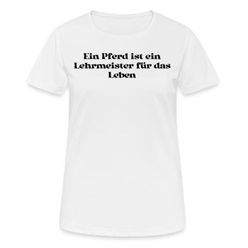 Riding - A horse is a teacher for the - Women's Breathable T-Shirt - white - Front - AI Model Female 172 dark (172cm)