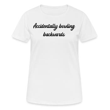 Bowling - Accidentally bowling backwards - Women's Breathable T-Shirt - white - Front - AI Model Female 172 dark (172cm)