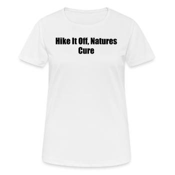 Hiking - Hike It Off, Natures Cure - Women's Breathable T-Shirt - white - Front - AI Model Female 172 dark (172cm)