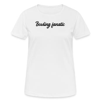 Bowling - Bowling fanatic - Frauen T-Shirt atmungsaktiv - Weiß - Vorne - AI Model Female 172 dark (172cm)