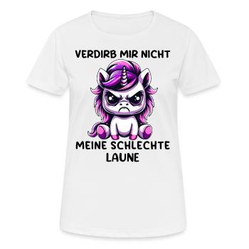 Verdirb Mir Nicht Meine Schlechte Laune - Frauen T-Shirt atmungsaktiv - Weiß - Vorne - AI Model Female 172 dark (172cm)