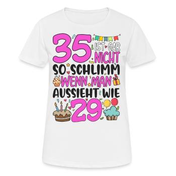 35. Geburtstag Frauen 35 Ist Gar Nicht So Schlimm - Frauen T-Shirt atmungsaktiv - Weiß - Vorne - AI Model Female 172 dark (172cm)