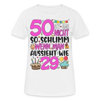 50. Geburtstag Frauen 50 Ist Gar Nicht So Schlimm - Frauen T-Shirt atmungsaktiv - Weiß - Vorne - AI Model Female 172 dark (172cm)
