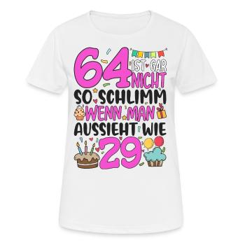 64. Geburtstag Frauen 64 Ist Gar Nicht So Schlimm - Frauen T-Shirt atmungsaktiv - Weiß - Vorne - AI Model Female 172 dark (172cm)
