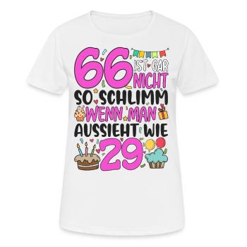 66. Geburtstag Frauen 66 Ist Gar Nicht So Schlimm - Frauen T-Shirt atmungsaktiv - Weiß - Vorne - AI Model Female 172 dark (172cm)