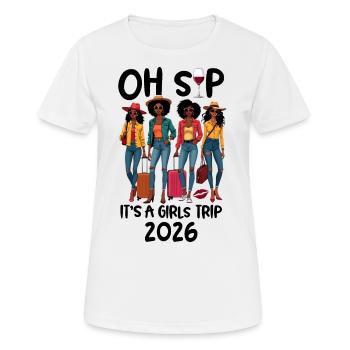 Oh Sip It's A Girls Trip 2026 - Frauen T-Shirt atmungsaktiv - Weiß - Vorne - AI Model Female 172 dark (172cm)
