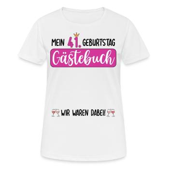 Frauen 41. Geburtstag Unterschreiben für Gäste - Frauen T-Shirt atmungsaktiv - Weiß - Vorne - AI Model Female 172 dark (172cm)