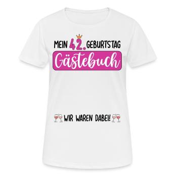 Frauen 42. Geburtstag Unterschreiben für Gäste - Frauen T-Shirt atmungsaktiv - Weiß - Vorne - AI Model Female 172 dark (172cm)