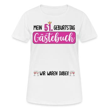 Frauen 51. Geburtstag Unterschreiben für Gäste - Frauen T-Shirt atmungsaktiv - Weiß - Vorne - AI Model Female 172 dark (172cm)
