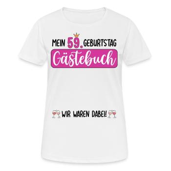 Frauen 59. Geburtstag Unterschreiben Gästebuch - Frauen T-Shirt atmungsaktiv - Weiß - Vorne - AI Model Female 172 dark (172cm)