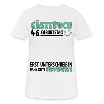 Gästebuch 46 Geburtstag Unterschreiben Kindersekt - Frauen T-Shirt atmungsaktiv - Weiß - Vorne - AI Model Female 172 dark (172cm)
