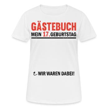 Guestbook 17 Birthday We were there - Women's Breathable T-Shirt - white - Front - AI Model Female 172 dark (172cm)