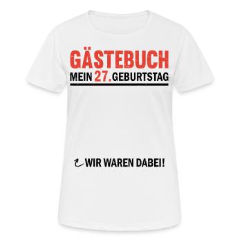 Guestbook 27 Birthday We were there - Women's Breathable T-Shirt - white - Front - AI Model Female 172 dark (172cm)