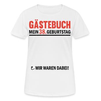 Guestbook 38 Birthday We were there - Women's Breathable T-Shirt - white - Front - AI Model Female 172 dark (172cm)