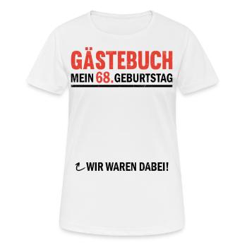 Guestbook 68 Birthday We were there - Women's Breathable T-Shirt - white - Front - AI Model Female 172 dark (172cm)
