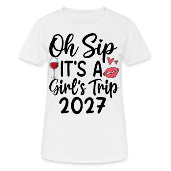 Oh Sip It's A Girls Trip 2027 - Frauen T-Shirt atmungsaktiv - Weiß - Vorne - AI Model Female 172 dark (172cm)