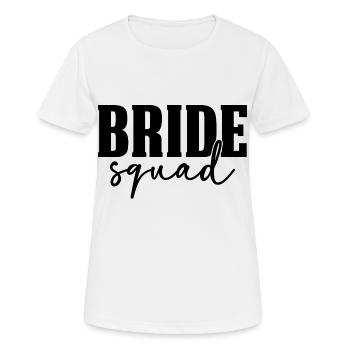 Bride Squad - Frauen T-Shirt atmungsaktiv - Weiß - Vorne - AI Model Female 172 dark (172cm)