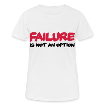 Failure is not an option - Women's Breathable T-Shirt - white - Front - AI Model Female 172 dark (172cm)