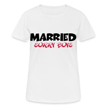 Married - sorry boys - Frauen T-Shirt atmungsaktiv - Weiß - Vorne - AI Model Female 172 dark (172cm)