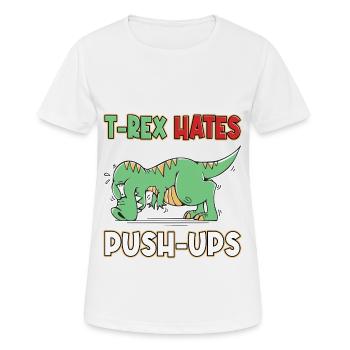 T-Rex Hates Push-ups Push-ups Funny Humor - Women's Breathable T-Shirt - white - Front - AI Model Female 172 dark (172cm)