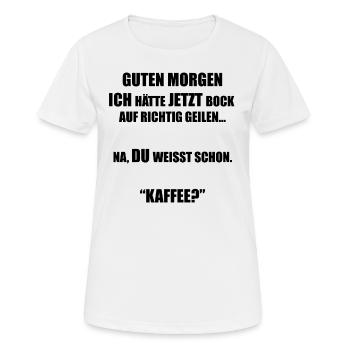 Kaffee Spruch - Frauen T-Shirt atmungsaktiv - Weiß - Vorne - AI Model Female 172 dark (172cm)