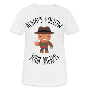 Freddy - Always follow your Dreams - Women's Breathable T-Shirt - white - Front - AI Model Female 172 dark (172cm)