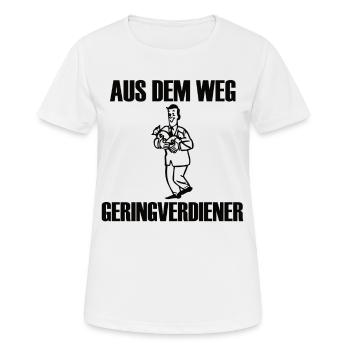 Aus dem Weg, Geringverdiener! - Kapitalismus Meme - Frauen T-Shirt atmungsaktiv - Weiß - Vorne - AI Model Female 172 dark (172cm)
