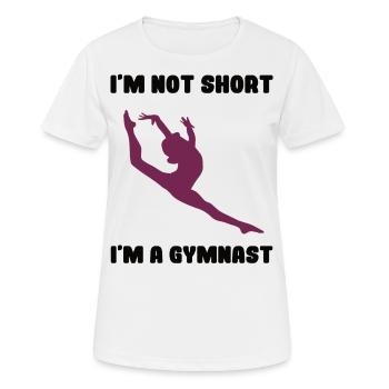 Gymnastics - I'm not short I'm a gymnast - Frauen T-Shirt atmungsaktiv - Weiß - Vorne - AI Model Female 172 dark (172cm)