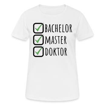 Doktortitel Promotion Doktorand Spruch - Frauen T-Shirt atmungsaktiv - Weiß - Vorne - AI Model Female 172 dark (172cm)
