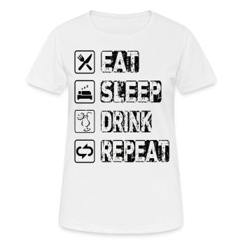 Manger dormir Boire Répéter - T-shirt respirant Femme - blanc - Devant - AI Model Female 172 dark (172cm)