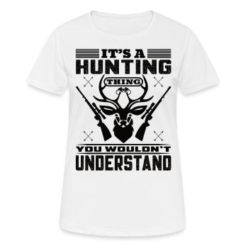 Its A Hunting Thing You Wouldn't Shelter - Women's Breathable T-Shirt - white - Front - AI Model Female 172 dark (172cm)