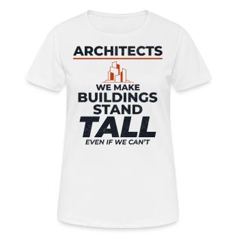 Architekten Humorvolle Höhen Konstruktion Lustig - Frauen T-Shirt atmungsaktiv - Weiß - Vorne - AI Model Female 172 dark (172cm)