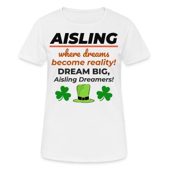Irischer Mädchenname Aisling Verträumte Realität für Träumer - Frauen T-Shirt atmungsaktiv - Weiß - Vorne - AI Model Female 172 dark (172cm)