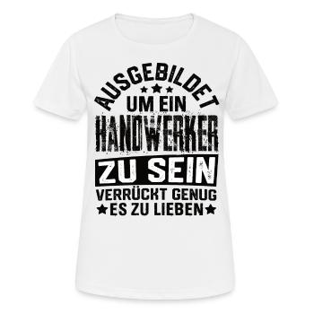 Handwerker Handwerk Handwerker Lustig Meister - Frauen T-Shirt atmungsaktiv - Weiß - Vorne - AI Model Female 172 dark (172cm)