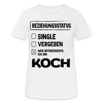 Koch Beziehungsstatus - Frauen T-Shirt atmungsaktiv - Weiß - Vorne - AI Model Female 172 dark (172cm)