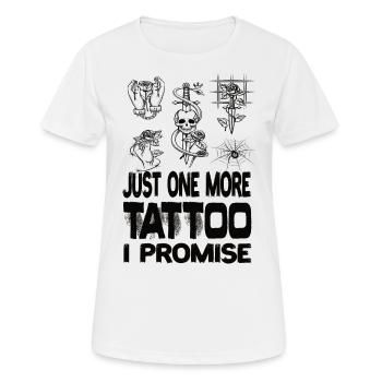 Juste un tatouage de plus, je promets des tatouages tatouage - T-shirt respirant Femme - blanc - Devant - AI Model Female 172 dark (172cm)