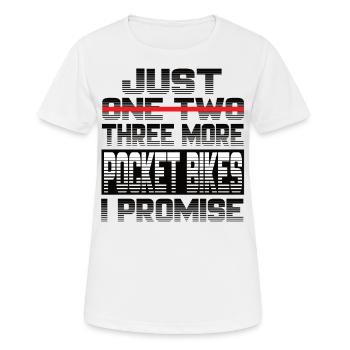Just One More Pocket Bike I Promise Pocket Bike - Frauen T-Shirt atmungsaktiv - Weiß - Vorne - AI Model Female 172 dark (172cm)