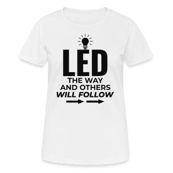 Elektriker: LED der Weg, andere inspirieren - Frauen T-Shirt atmungsaktiv - Weiß - Vorne - AI Model Female 172 dark (172cm)