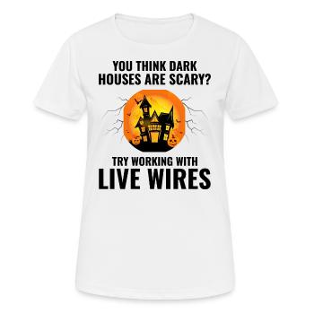 Elektriker Halloween Lebendige Drähte Dunkle Häuser Humor - Frauen T-Shirt atmungsaktiv - Weiß - Vorne - AI Model Female 172 dark (172cm)