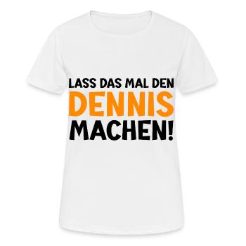 Dennis Vorname Dennis Spruch - Frauen T-Shirt atmungsaktiv - Weiß - Vorne - AI Model Female 172 dark (172cm)