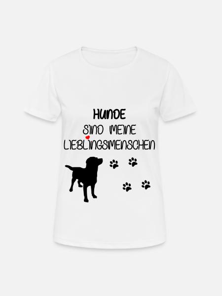 Hunde Spruch - Frauen T-Shirt atmungsaktiv - Weiß