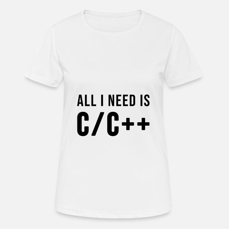 All I need is C/C++ - Women's Breathable T-Shirt - white