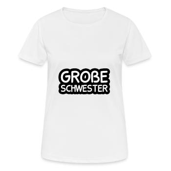 Große Schwester - Frauen T-Shirt atmungsaktiv - Weiß - Vorne - AI Model Female 172 dark (172cm)